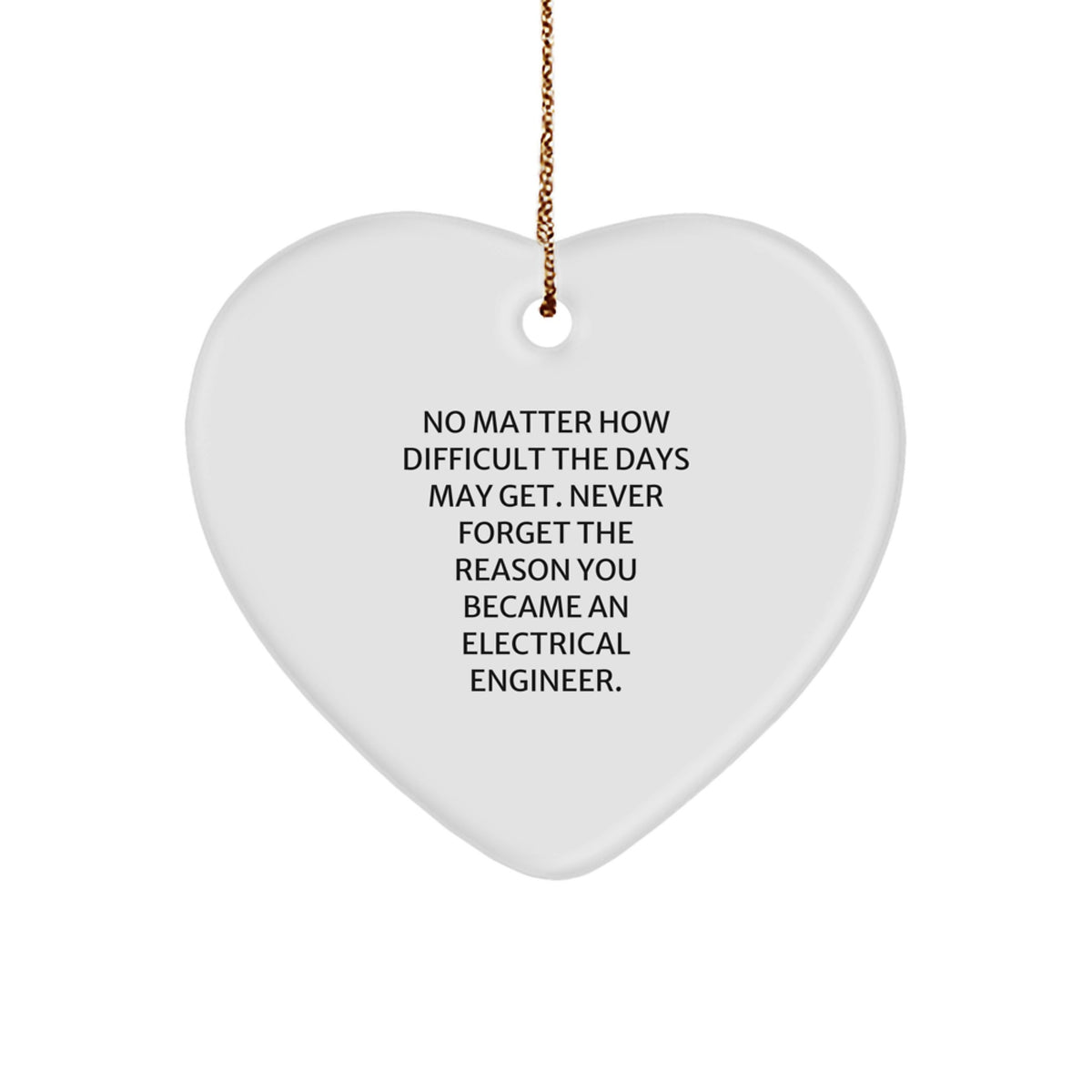 Electrical Engineer Heart Ornament, Inspirational Quote, Gifts for Men, Women, Family, Friends, from Coworkers, Perfect for Christmas - Image 1
