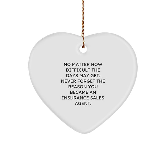 Funny Inspirational Heart Ornament Gifts from Men to Insurance Sales Agent Friends at Christmas - Image 1