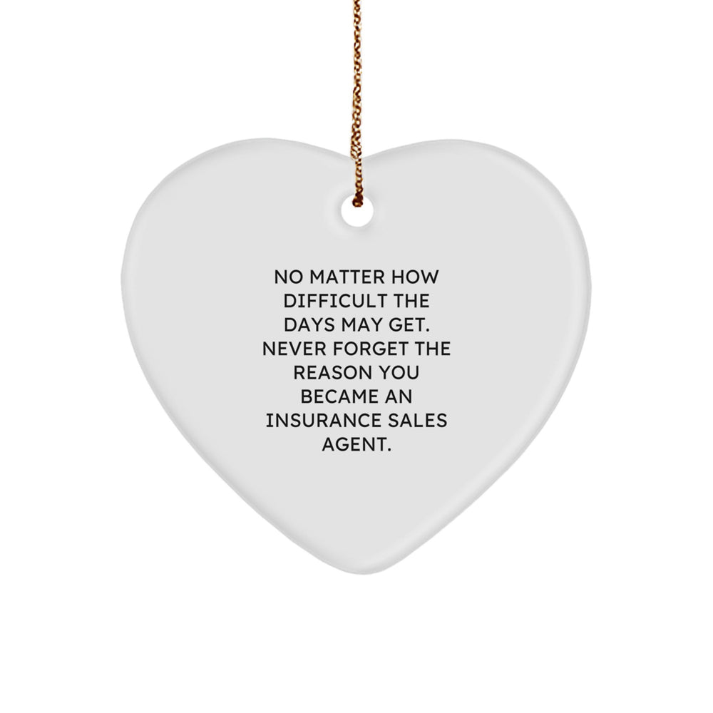 Funny Inspirational Heart Ornament Gifts from Men to Insurance Sales Agent Friends at Christmas - Image 1