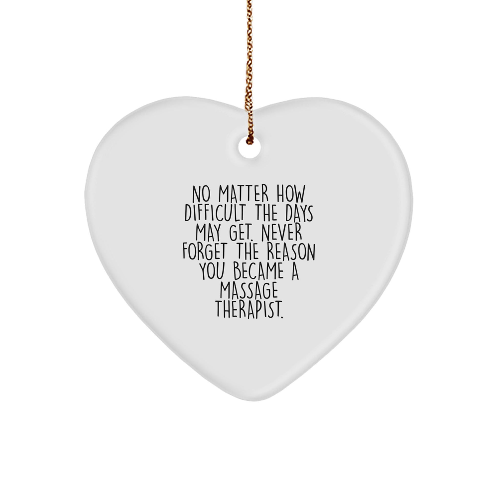 Heartfelt Gifts from Friends to Massage Therapist - 'Never Forget the Reason', Inspirational Heart Ornament for Christmas - Image 1