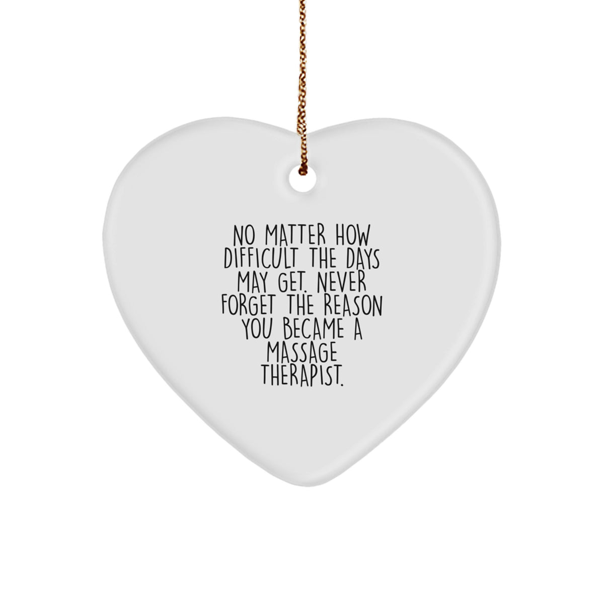 Heartfelt Gifts from Friends to Massage Therapist - 'Never Forget the Reason', Inspirational Heart Ornament for Christmas - Image 1