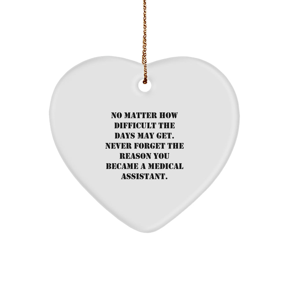 Medical Assistant Heart Ornament, Inspirational Quote, Gifts from Family to Medical Assistant, Medical Assistant Gifts for Christmas - Image 1