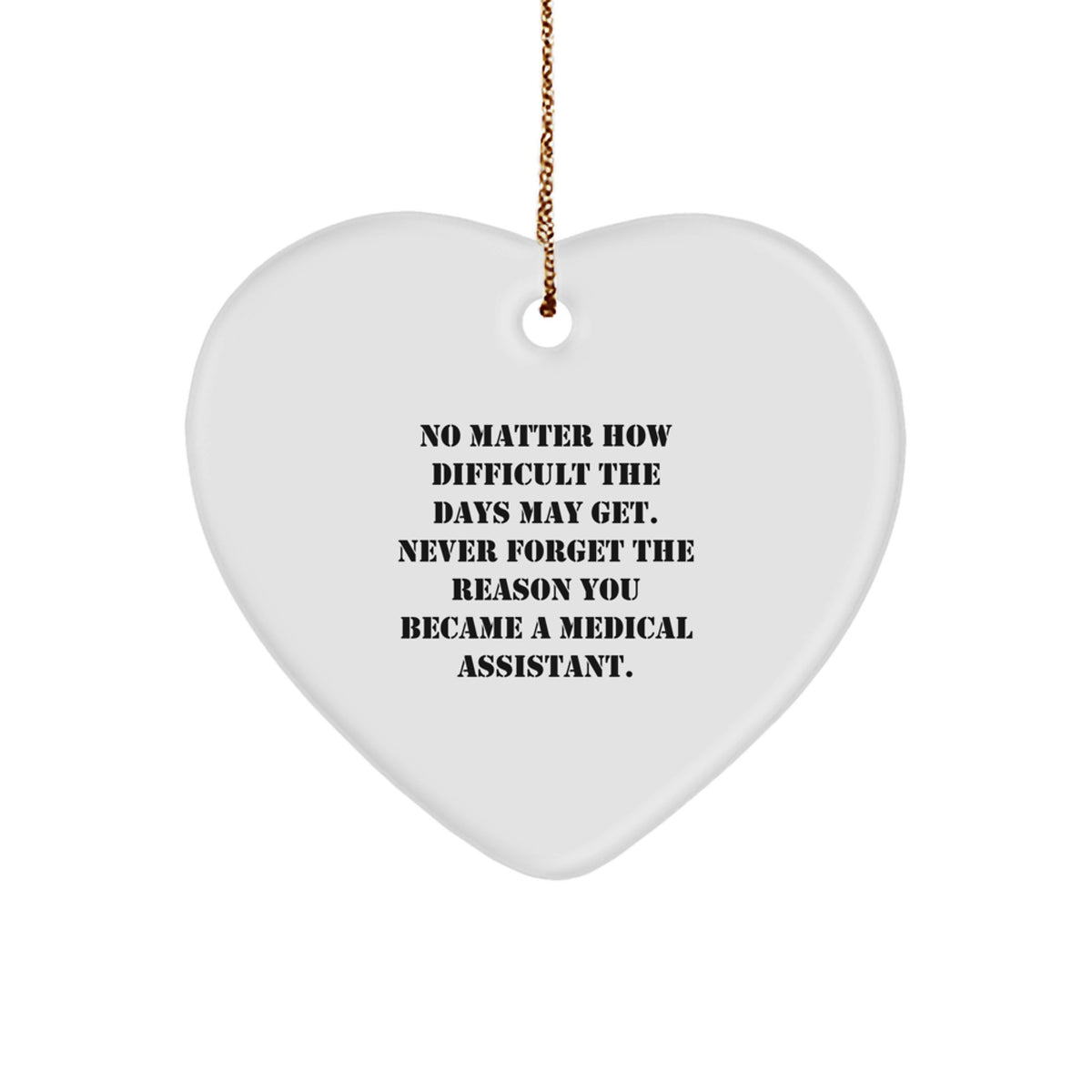 Medical Assistant Heart Ornament, Inspirational Quote, Gifts from Family to Medical Assistant, Medical Assistant Gifts for Christmas - Image 1