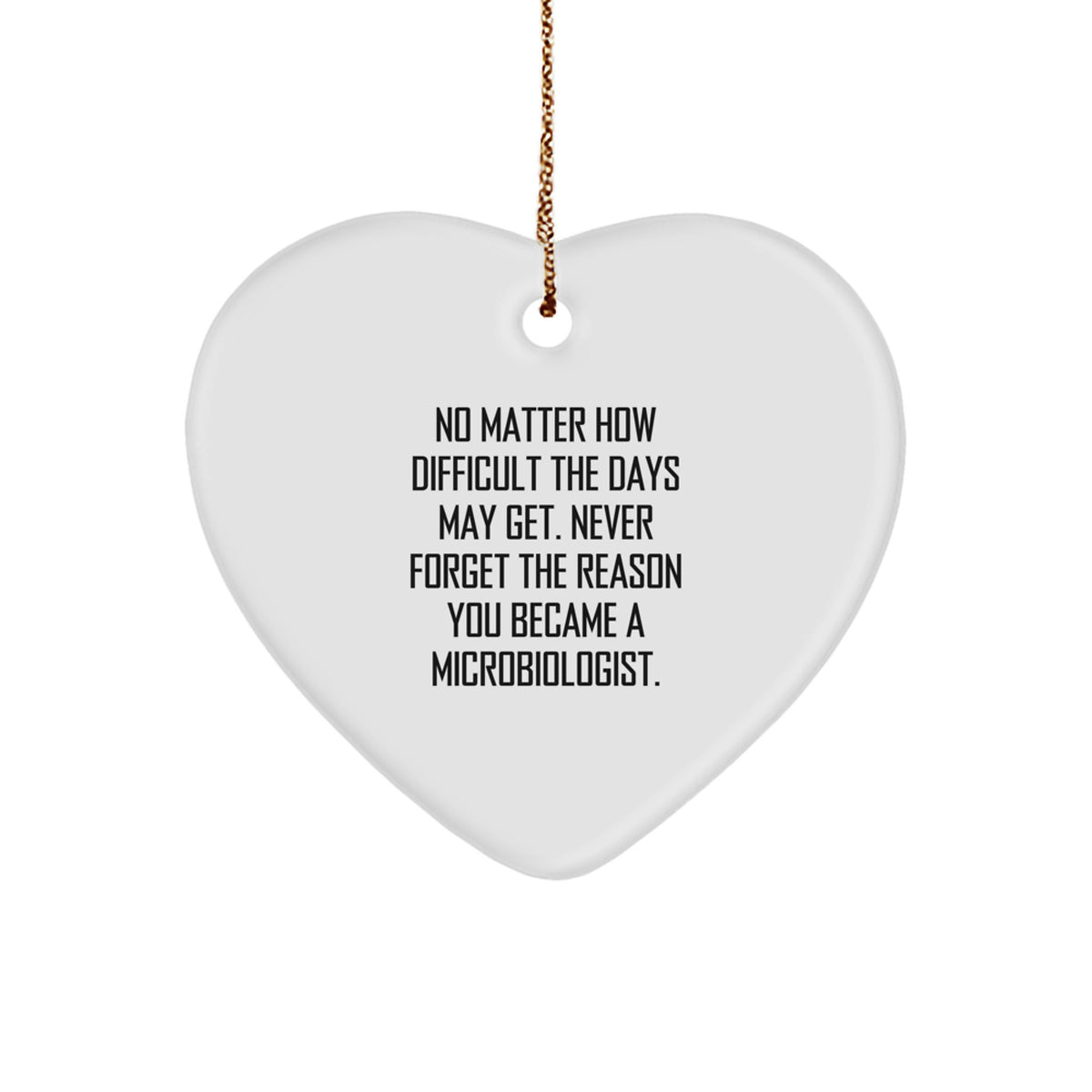 Inspirational Microbiologist Gifts from Friends - Funny Heart Ornament for Christmas - Image 1