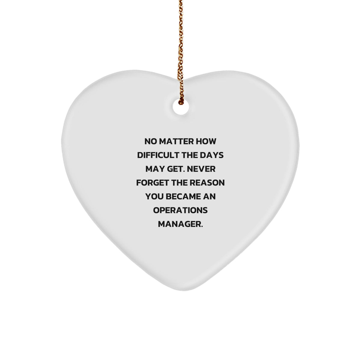 Inspirational Operations Manager Gifts from Friends - Heart Ornament with Funny Quote, Perfect for Christmas Unique Gifts for Men, Women, Family or Coworkers - Image 1