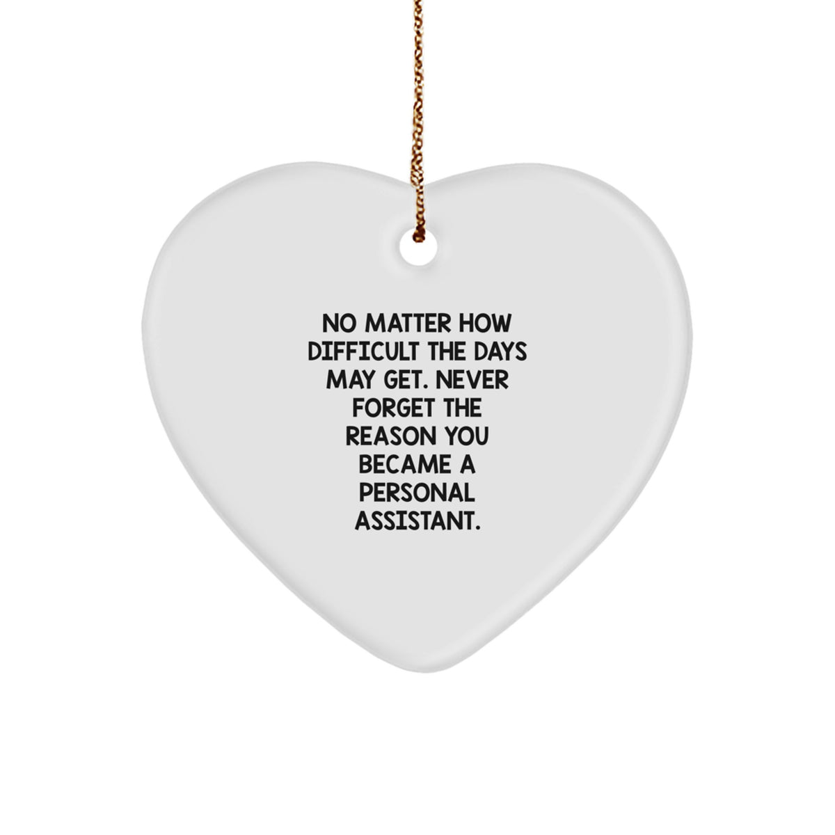 Personal Assistant Heart Ornament, Gifts from Friends to Friends, Inspirational Quote, Christmas Unique Gifts - Image 1