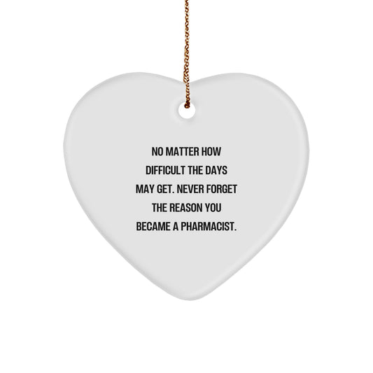 Funny Pharmacist Heart Ornament Gifts for Christmas Unique Presents from Family Friends Coworkers - Never Forget Reason You Became Pharmacist - Image 1