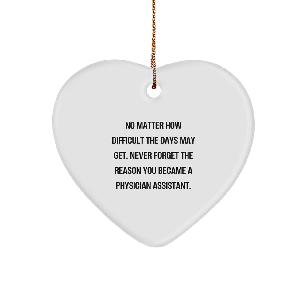 Gifts for Physician Assistants, Inspirational Heart Ornament, 'No Matter How Difficult' Quote, Gifts from Friends and Family, for Christmas - Image 1