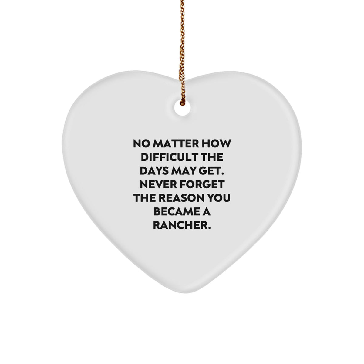 Rancher Heart Ornament Gifts from Friends, Inspirational Quote, Christmas Unique Decorations for Rancher Men - Image 1