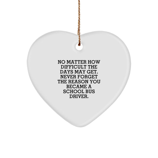 Gifts from Family, Gifts for School Bus Driver - Heart Ornament with Inspirational Quote, Christmas Unique Finds - Image 1
