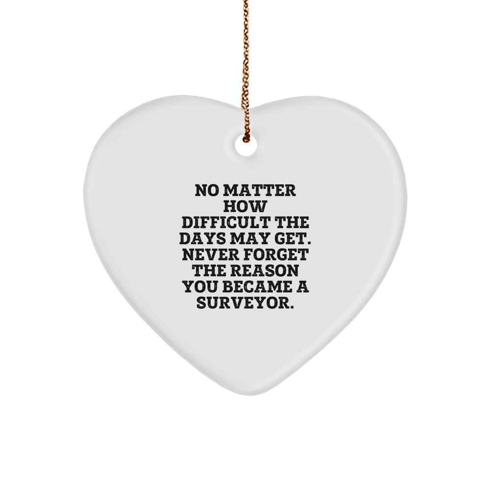 Funny Surveyor Gifts from Friends, Heart Ornament for Surveyor Men, Christmas Unique Gifts for Surveyor Friends - Image 1