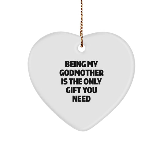 Gifts from Family Members - Funny Godmother Heart Ornament, Being My Godmother Is The Only Gift You Need, Christmas Unique Gifts for Godmother - Image 1