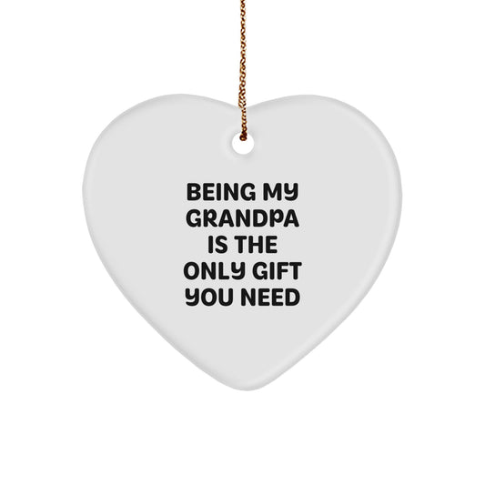 Being My Grandpa Is The Only Gift You Need, Funny Heart Ornament for Grandpa, Gifts from Family, Perfect for Christmas - Image 1