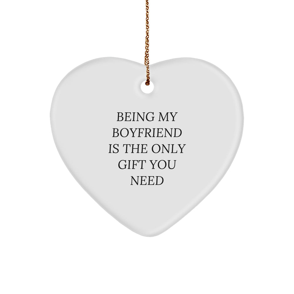 Funny Sweetheart Gifts for Him - 'Being My Sweetheart Is The Only Gift You Need' Heart Ornament, Christmas Unique Gifts from Men to Sweetheart - Image 1