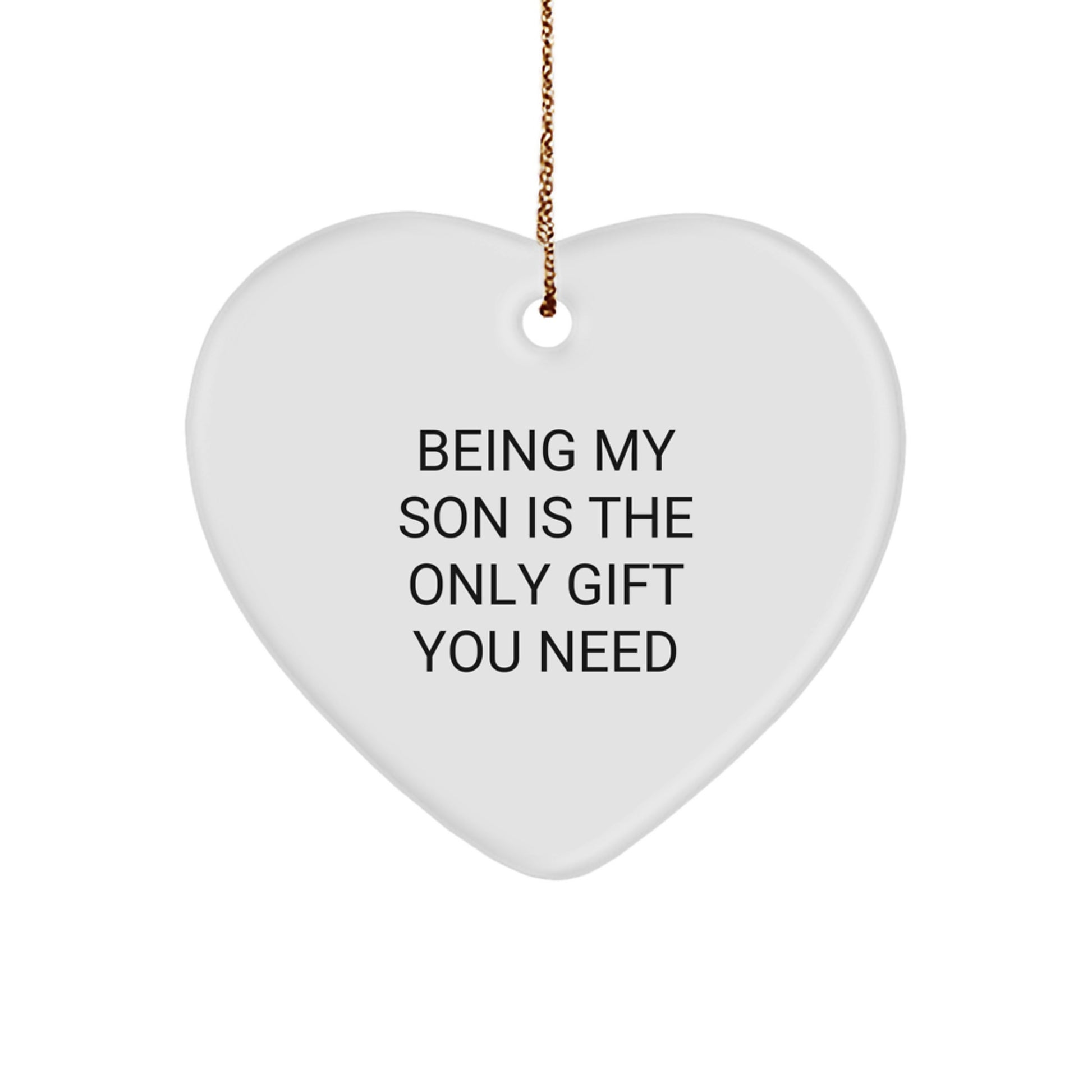 Funny Son Heart Ornament Gifts from Mom or Dad, Perfect for Being My Son Is The Only Gift You Need Christmas - Image 1