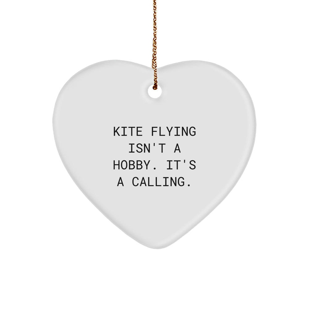 Kite Flying Gifts for Men and Women, Heart Ornament from Friends, Family, and Coworkers - Funny Kite Flying Quote Christmas Unique Gifts - Image 1