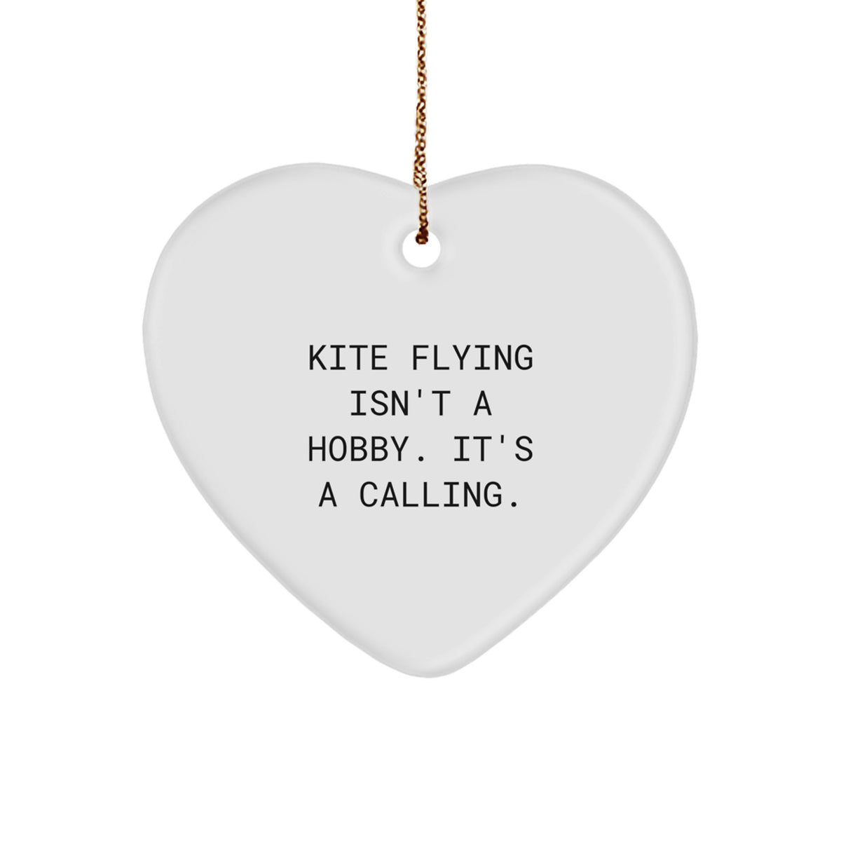 Kite Flying Gifts for Men and Women, Heart Ornament from Friends, Family, and Coworkers - Funny Kite Flying Quote Christmas Unique Gifts - Image 1