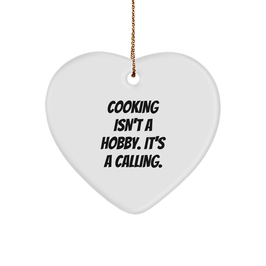 Funny Cooking Gifts for Men - Cooking Isn't A Hobby. It's A Calling. Heart Ornament, White, Christmas Decoration, Gifts from Friends - Image 1