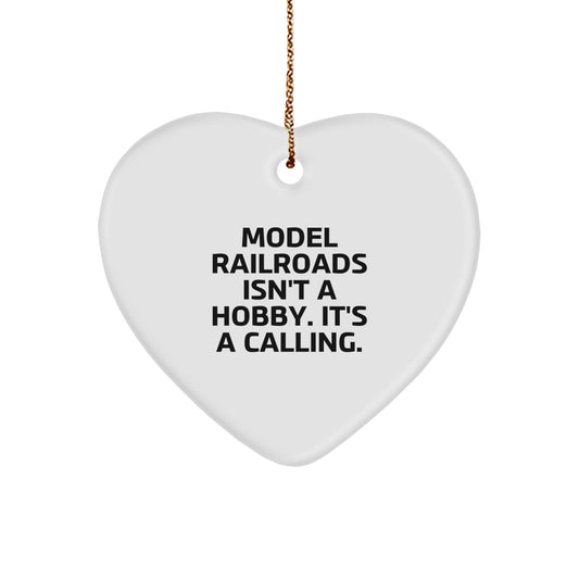 Funny Model Railroads Heart Ornaments Gifts from Friends for Men - 'Model Railroads Isn't A Hobby. It's A Calling.' Christmas Unique - Image 1