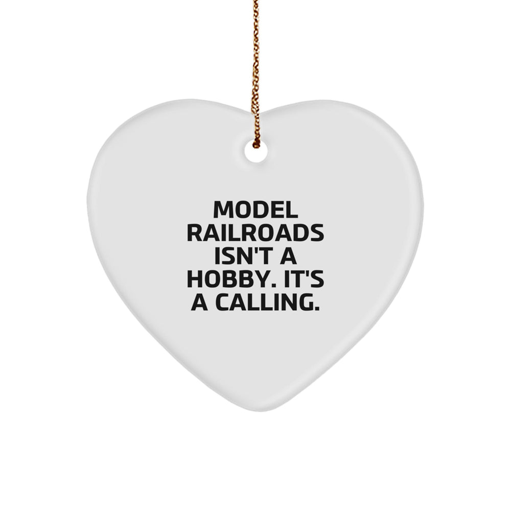 Funny Model Railroads Heart Ornaments Gifts from Friends for Men - 'Model Railroads Isn't A Hobby. It's A Calling.' Christmas Unique - Image 1