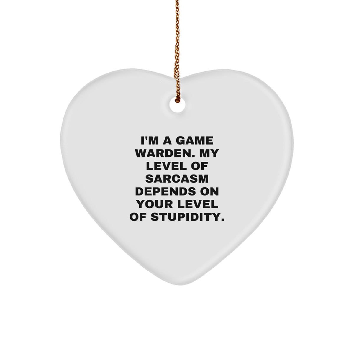 Funny Game Warden Gifts from Men - I'm A Game Warden Heart Ornament for Game Wardens on Christmas Unique Gifts Day - Image 1