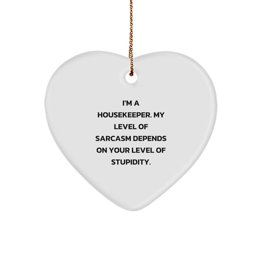 Funny Housekeeper Gifts from Friends, Heart Ornament Quote for Housekeeper, Christmas Unique Gifts - Image 1
