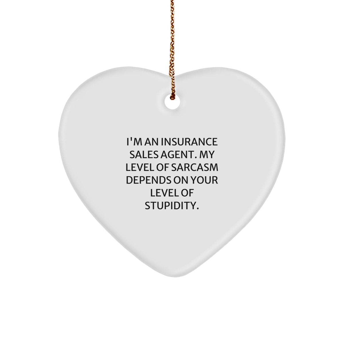 Funny Insurance Sales Agent Christmas Unique Gifts - Heart Ornament from Friends, Coworkers, Family - Image 1