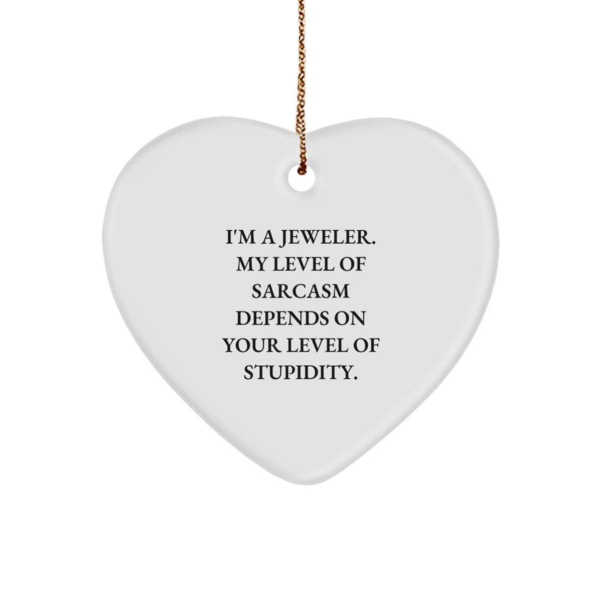 Funny Jeweler Gifts from Men to Friends - Heart Ornament for Christmas Unique Gifts - Image 1