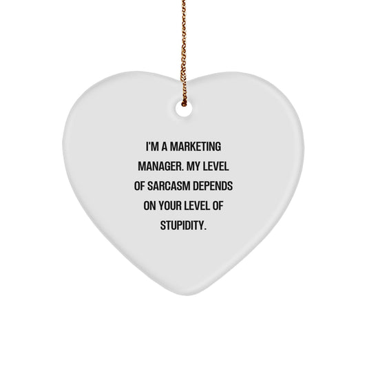 Funny Marketing Manager Heart Ornament Gift for Coworkers, Gifts from Friends, Inspirational Sarcasm Quote, Christmas Unique Ornament Decoration - Image 1