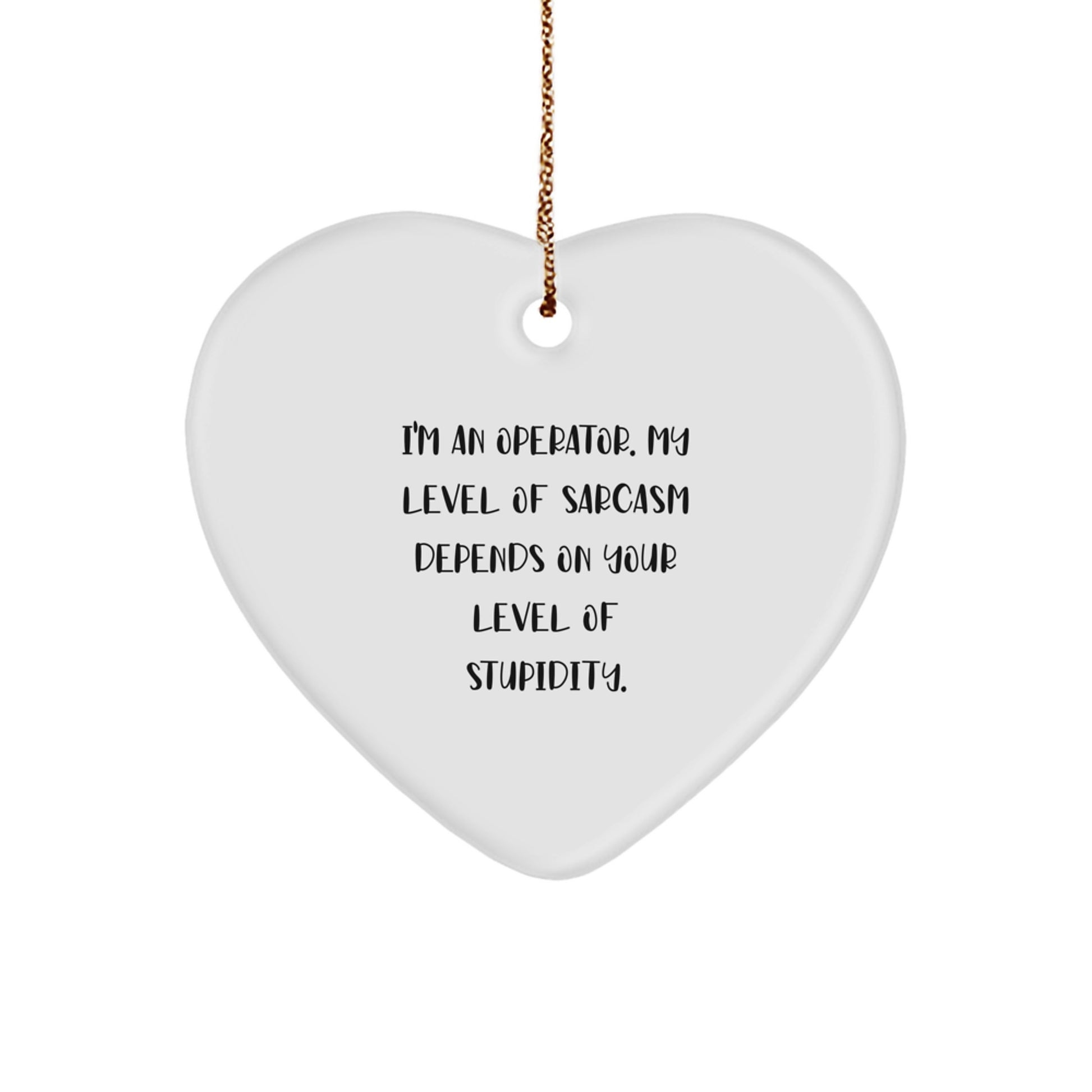 Funny Operator Gifts from Friends, Christmas Unique Heart Ornament for Operator, Inspirational Quotes for Men and Women - Image 1
