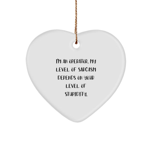 Funny Operator Gifts from Friends, Christmas Unique Heart Ornament for Operator, Inspirational Quotes for Men and Women - Image 1