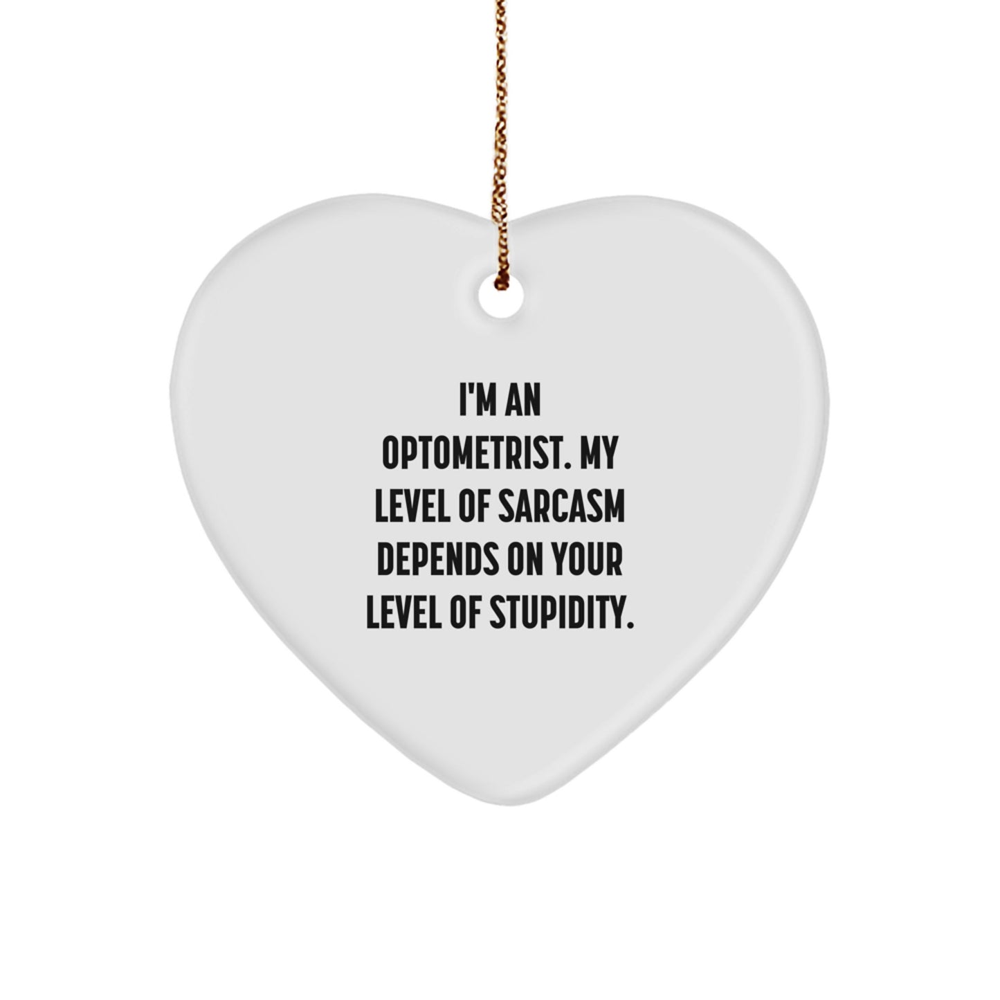 Funny Optometrist Gifts from Friends, Optometrist Heart Ornament Quote Christmas Unique Gifts - Image 1