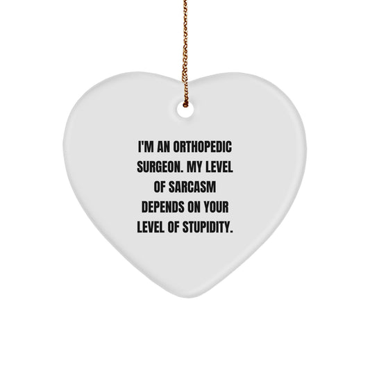 Funny Orthopedic Surgeon Gifts, Heart Ornament Quote, Christmas Unique Gifts for Orthopedic Surgeon from Friends, Orthopedic Surgeon Heart Ornament for Men - Image 1