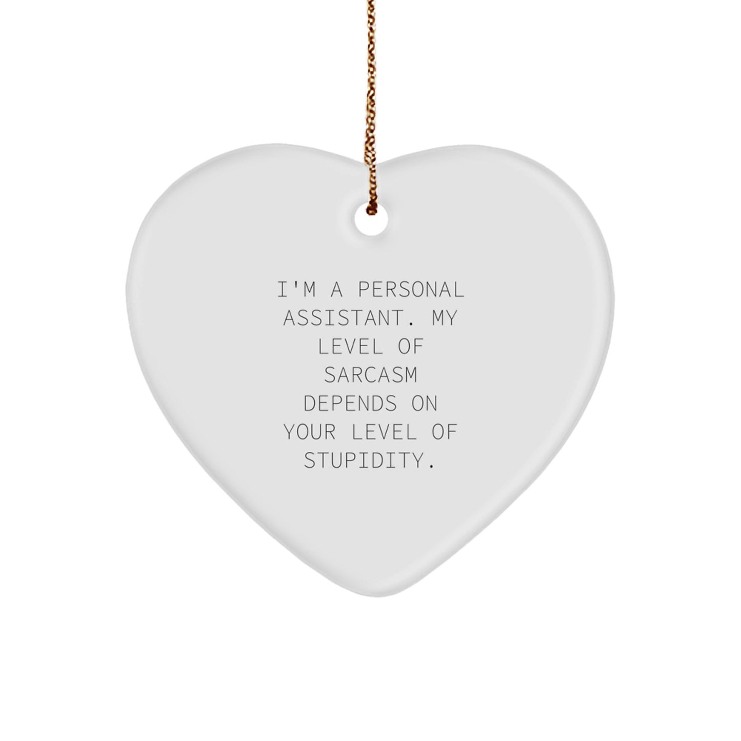 Funny Personal Assistant Heart Ornament Gifts from Friends for Christmas Unique - Image 1