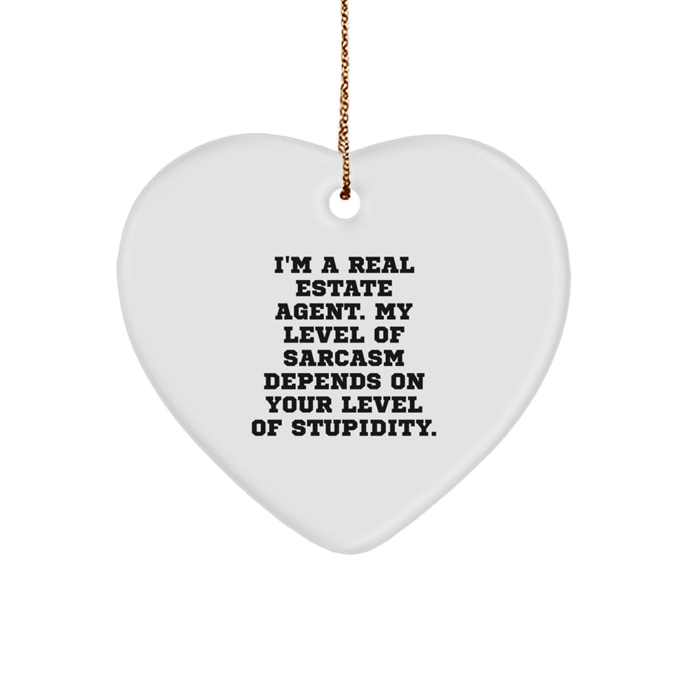 Funny Gift for Real Estate Agent, Cute Heart Ornament, Inspirational Quote, Gifts from Friends, Gifts for Real Estate Agent - Image 1