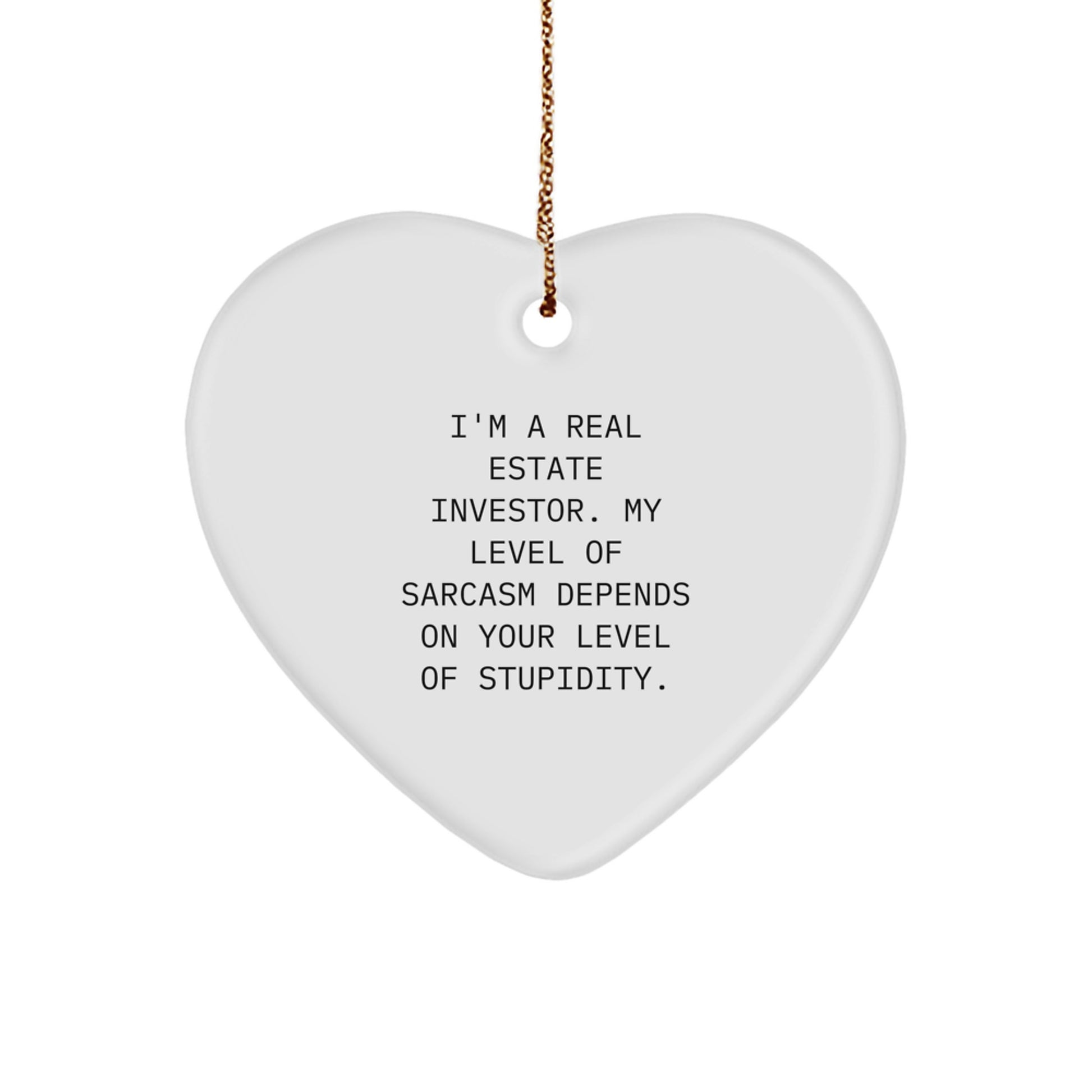 Funny Real Estate Investor Christmas Unique Gifts from Friends, Heart Ornament with Sarcasm Humor for Real Estate Investor Men, Gifts for Real Estate Investor Women, Unique Christmas Unique Gifts - Image 1