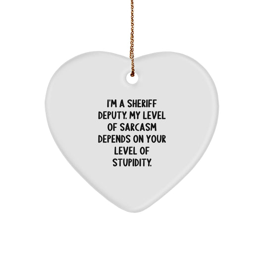 Sheriff Deputy Sarcasm Gifts, Funny Christmas Ornament for Men, Women, Friends, Coworkers, Family, 'I'm A Sheriff Deputy. My Level Of Sarcasm Depends On Your Level Of Stupidity.' - Image 1