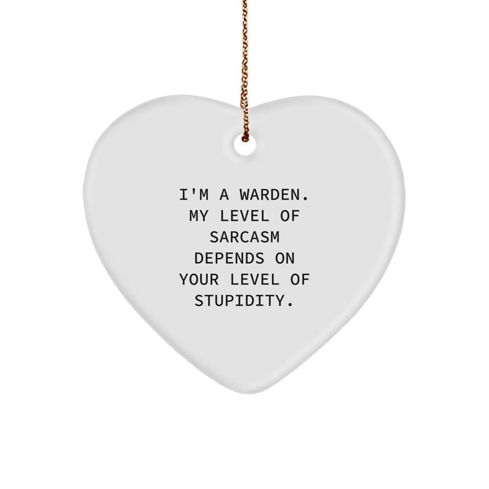 Funny Warden Heart Ornament Gifts from Friends, Christmas Unique Warden Decorations, Inspirational Warden Quote, I'm A Warden Gifts for Men - Image 1