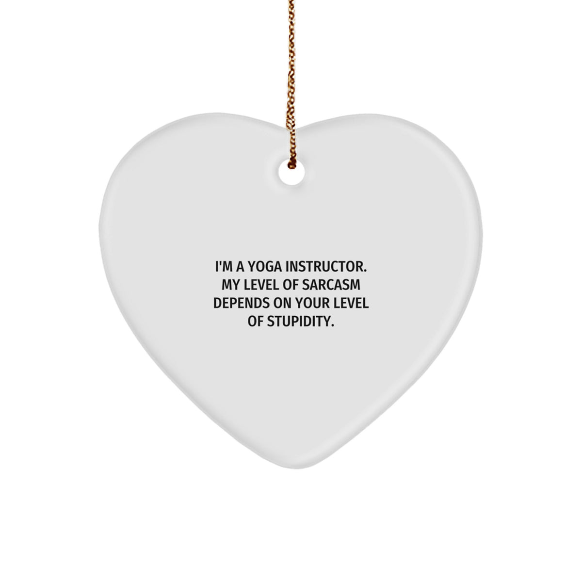 Funny Yoga Instructor Gifts from Men, Funny Heart Ornament Quote for Yoga Instructor Friends - Christmas Unique Gifts for Yoga Instructor Women - Image 1