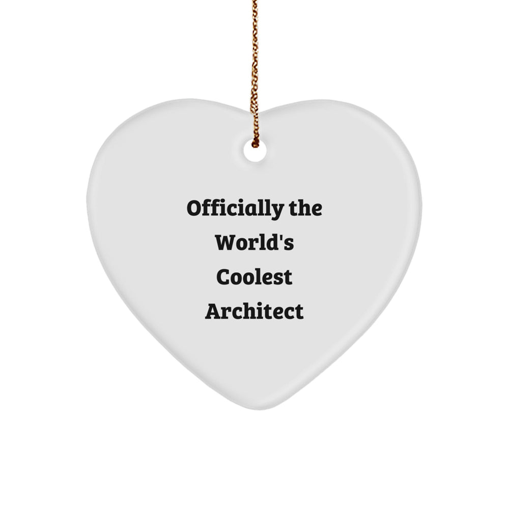 Funny Heart Ornament for Architects, 'Officially The World's Coolest Architect' Quote Christmas Unique Gifts from Friends to Family - Image 1