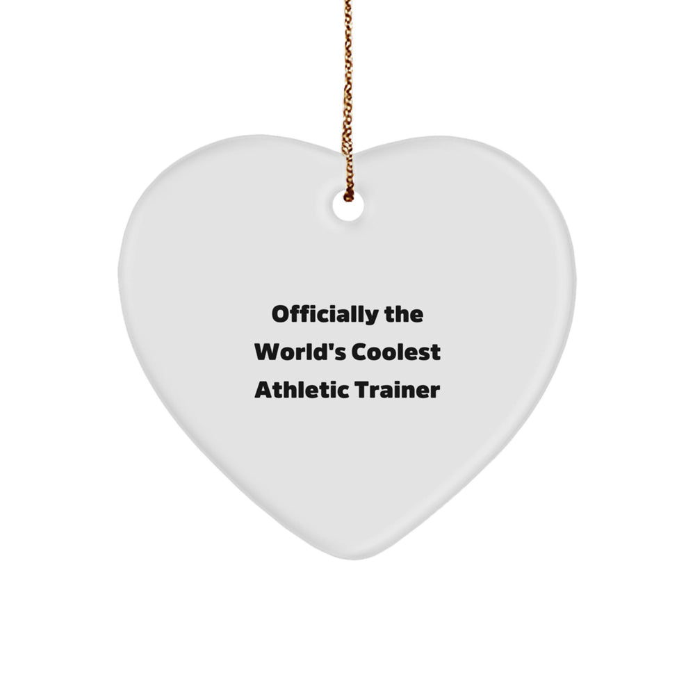 Funny Athletic Trainer Gifts from Friends, Officially The World's Coolest Athletic Trainer Heart Ornament, Unique Christmas Unique Gifts for Men - Image 1