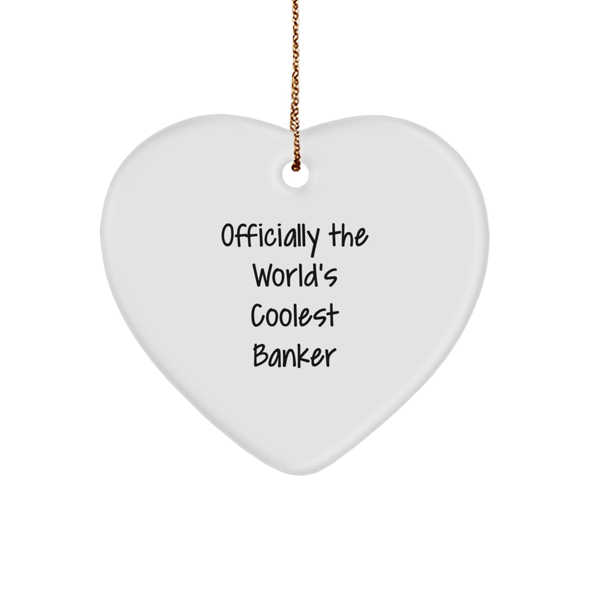 Funny Banker Gifts, Heart Ornament for Coworkers, Friends, Men, Christmas Unique Gifts from Family - Image 1