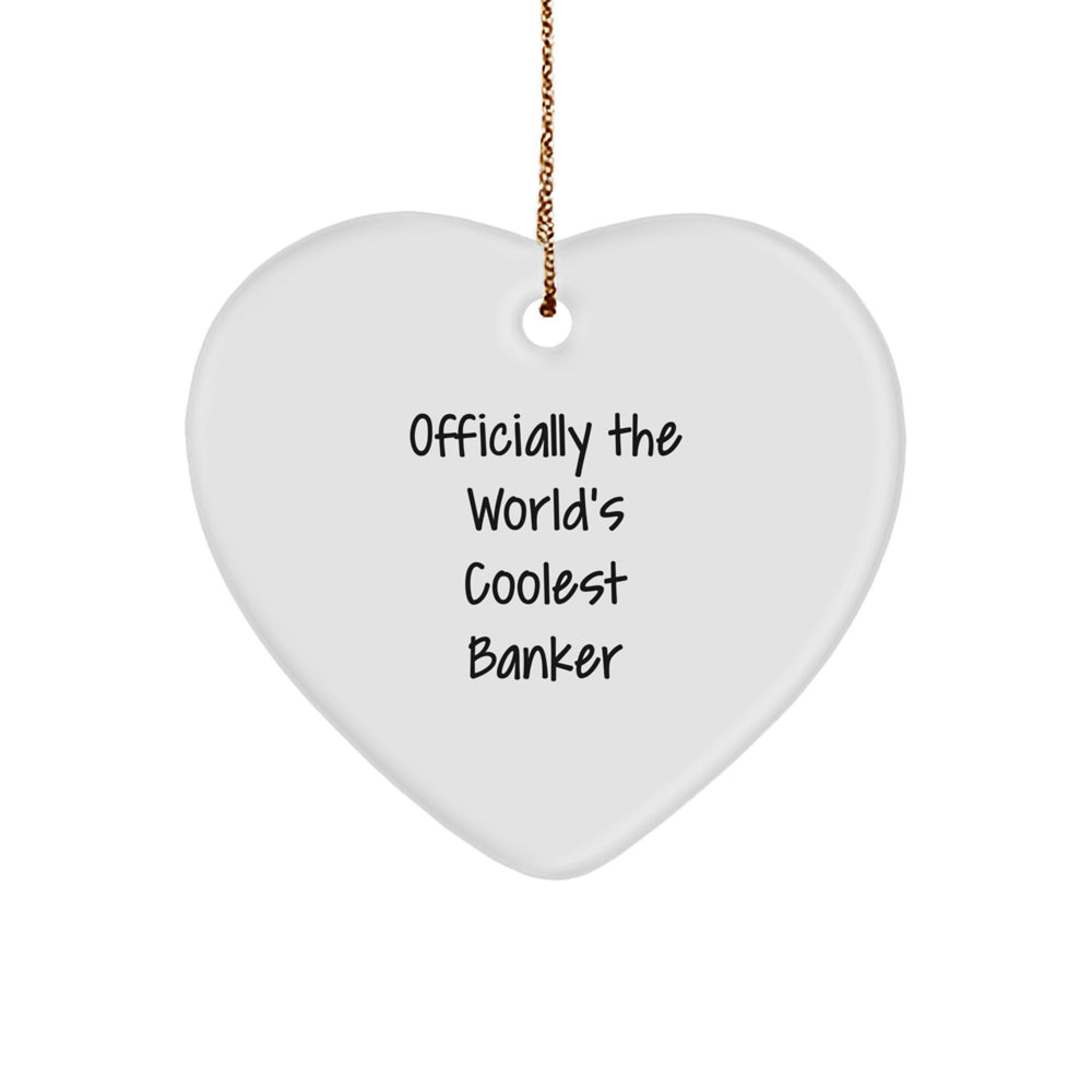 Funny Banker Gifts, Heart Ornament for Coworkers, Friends, Men, Christmas Unique Gifts from Family - Image 1