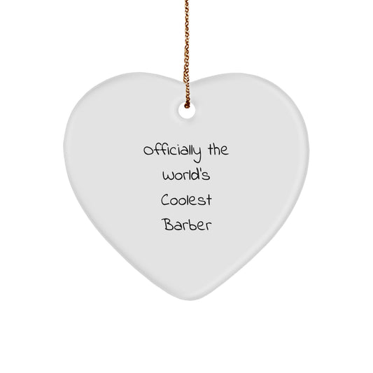 Funny Quote Gifts from Men to Barber, Heart Ornament for Christmas Unique Gifts - Image 1