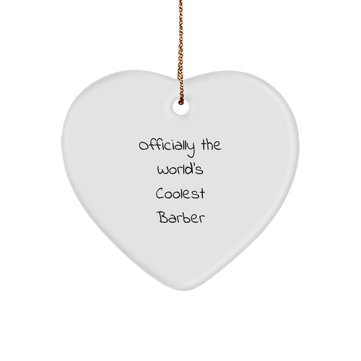 Funny Quote Gifts from Men to Barber, Heart Ornament for Christmas Unique Gifts - Image 1