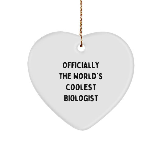 Funny Biologist Gifts from Friends for Biologist, Heart Ornament Officially The World's Coolest Biologist Christmas Unique Gifts - Image 1