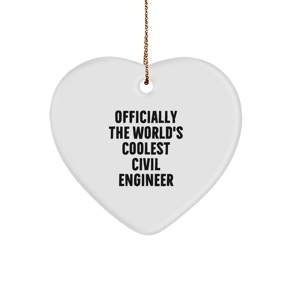 'Officially The World's Coolest Civil Engineer' Funny Quote Gifts for Civil Engineer from Friends, Civil Engineer Heart Ornament, Christmas Unique Gifts from Family - Image 1