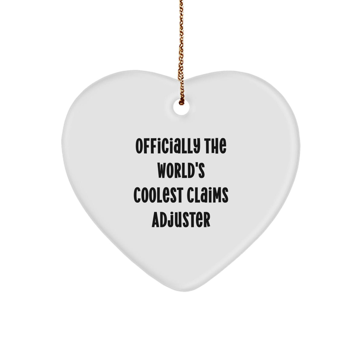 Funny Claims Adjuster Gifts for Christmas, Heart Ornament from 'Officially The World's Coolest Claims Adjuster', Great for Claims Adjuster Men Women Friends - Image 1