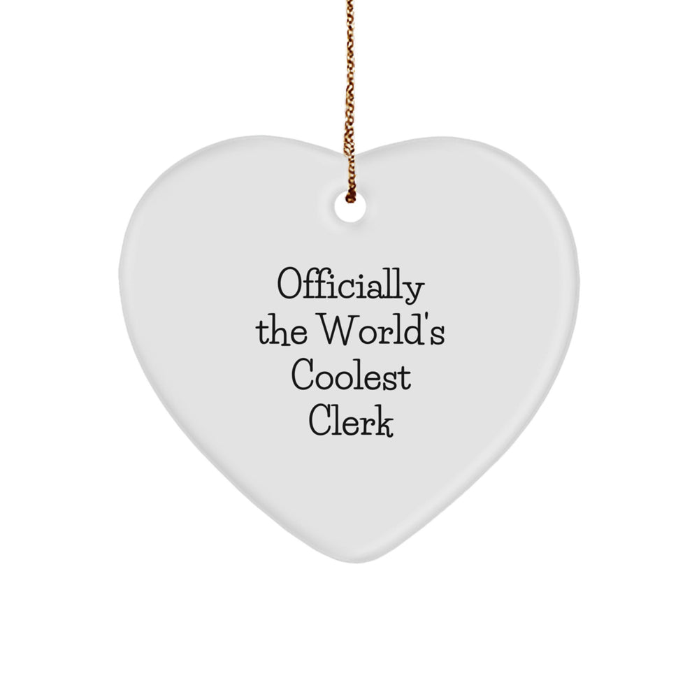 Funny Clerk Heart Ornament Gifts from Friends for Clerk - Officially The World's Coolest Clerk - Image 1