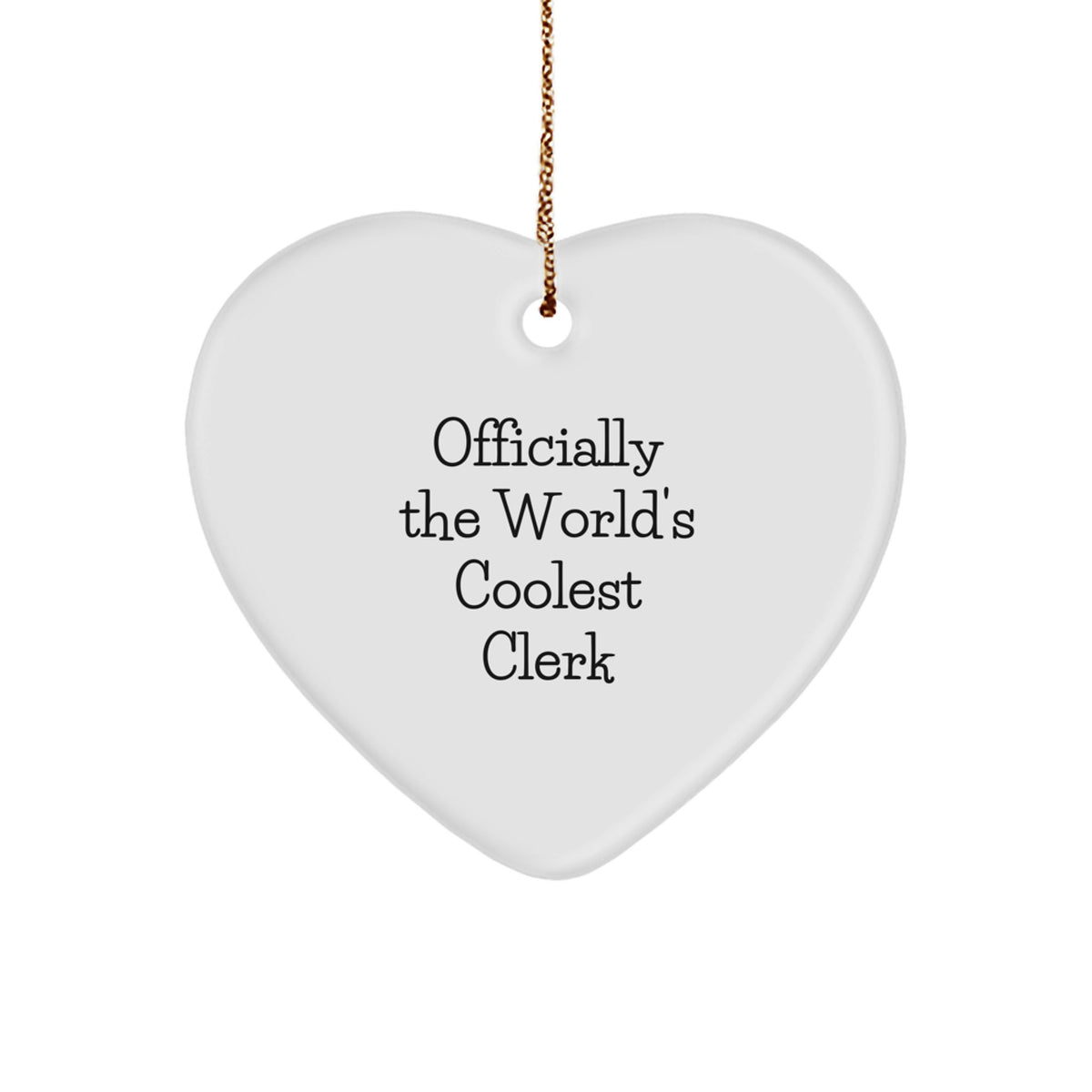 Funny Clerk Heart Ornament Gifts from Friends for Clerk - Officially The World's Coolest Clerk - Image 1